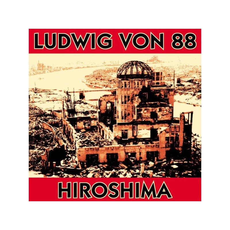 Ludwig Von 88 - Hiroshima