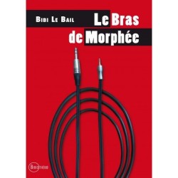 Le Bras de Morphée - Bibi Le Bail