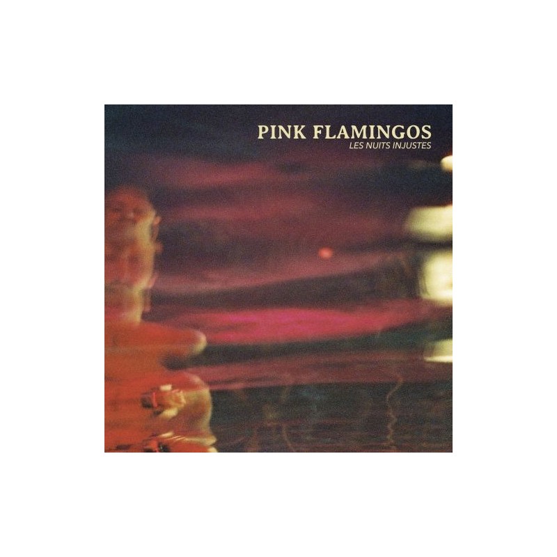 Pink Flamingos - Les nuits injustes (LP)