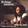 Mumia Abu-Jamal - all things censored...