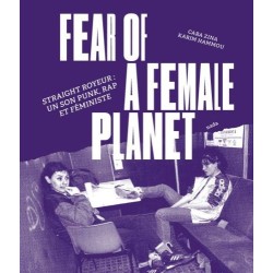 Fear of a female planet (Cara Zina, Karim Hammou)