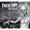 Turn Off - Avidité