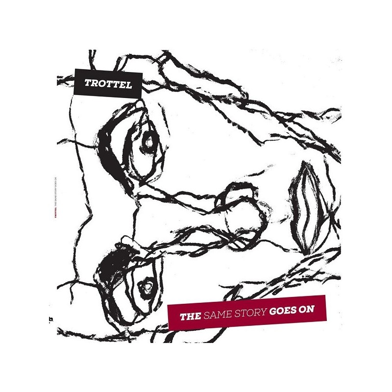 TROTTEL - The Same Story Goes On