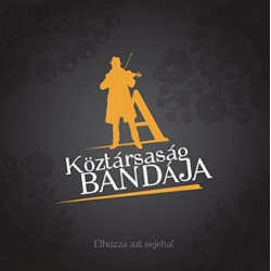 A KÖZTÁRSASÁG BANDÁJA – Elhúzza Azt Sejeha!