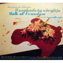 BUJDOSO JANOS - A szabadsag sargaja / Yolk of Freedom