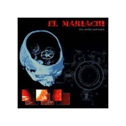 El Mariachi - wir, wohin und wann
