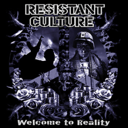 Resistant Culture - Welcome to reality