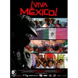 Viva Mexico - La lutte pour la terre et la dignité