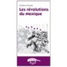 Les révolutions du Mexique - Americo Nunes