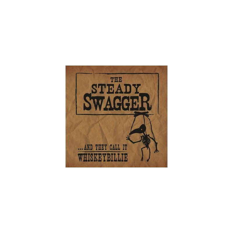 The Steady Swagger - ...and they call it Whiskeybillie