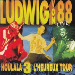 Ludwig Von 88 - Houlala 3 Lheureux tour (éd 2016)