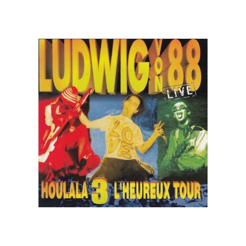 Ludwig Von 88 - Houlala 3 Lheureux tour (éd 2016)