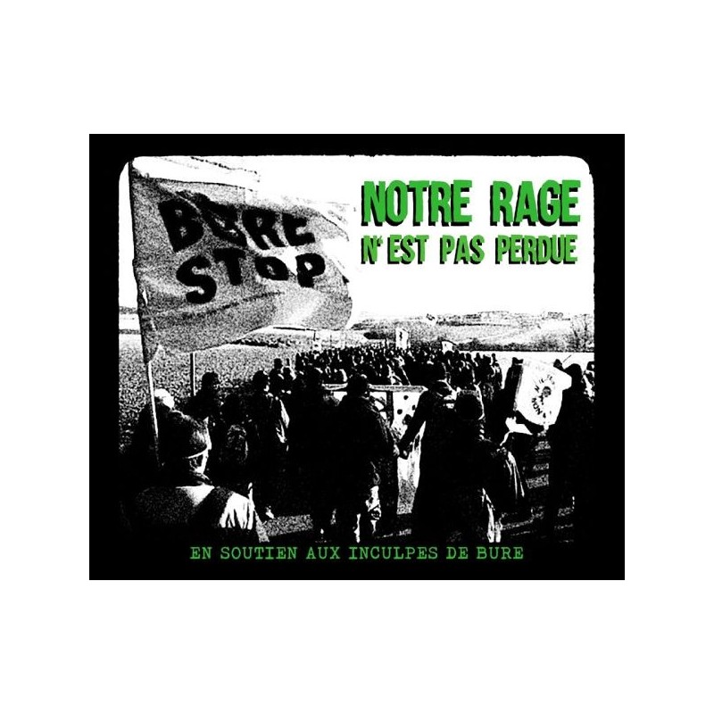 Notre rage nest pas perdue - Compilation de soutien aux inculpés de Bure