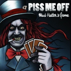 Piss me off - Mad hatters game