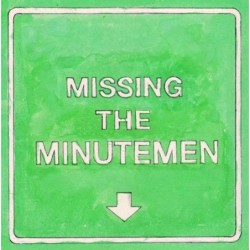 Mike Watt + The Missingmen - Missing The Minutemen