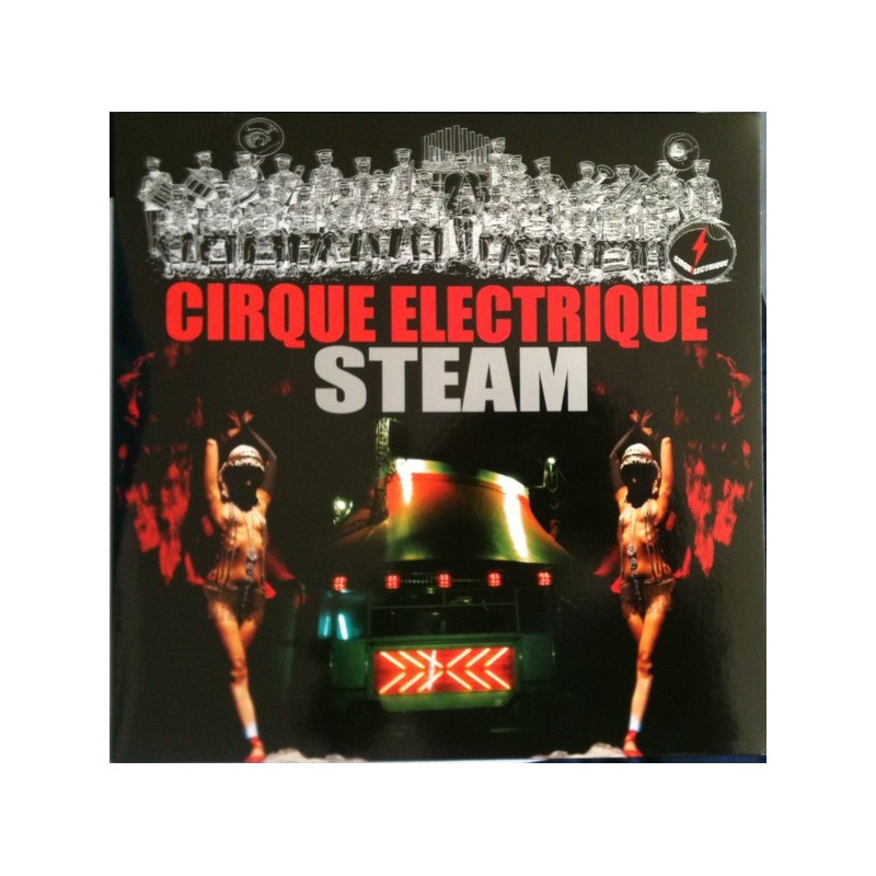 CIRQUE ELECTRIQUE - Steam