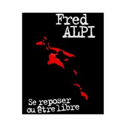TShirt Fred Alpi - se reposer ou etre libre