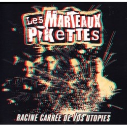 Les Marteaux Pikettes - Racine carrée de vos utopies (LP)