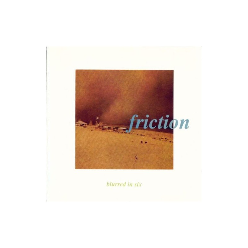 FRICTION - Blurred In Six