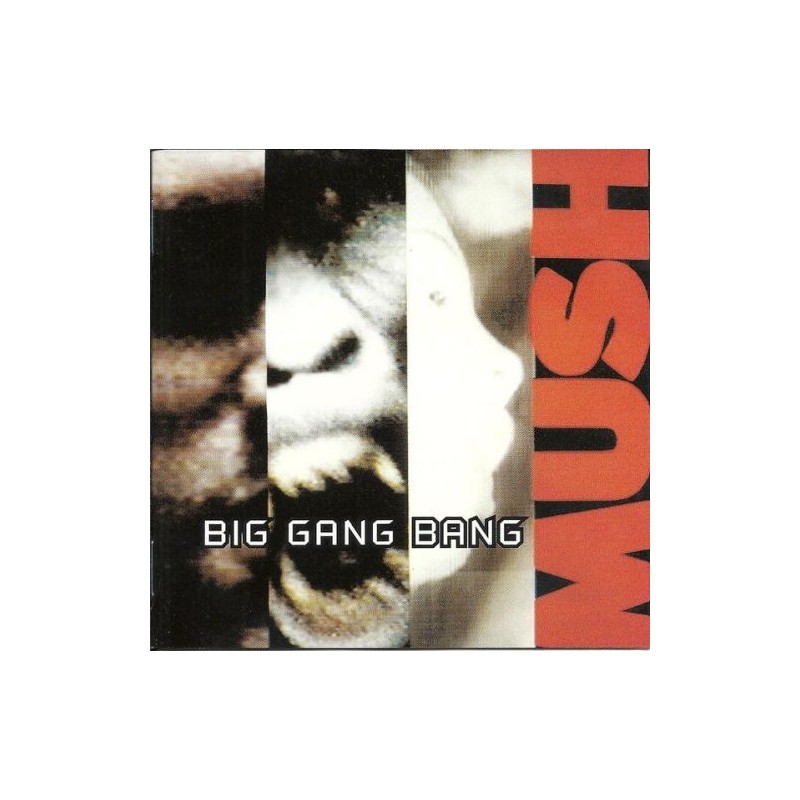 MUSH - Big Gang Bang