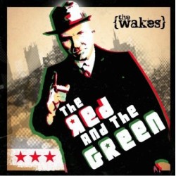 The Wakes - The red and the green